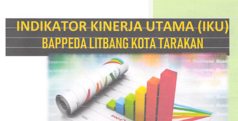 Indikator Kinerja Utama Bappeda Litbang Kota Tarakan